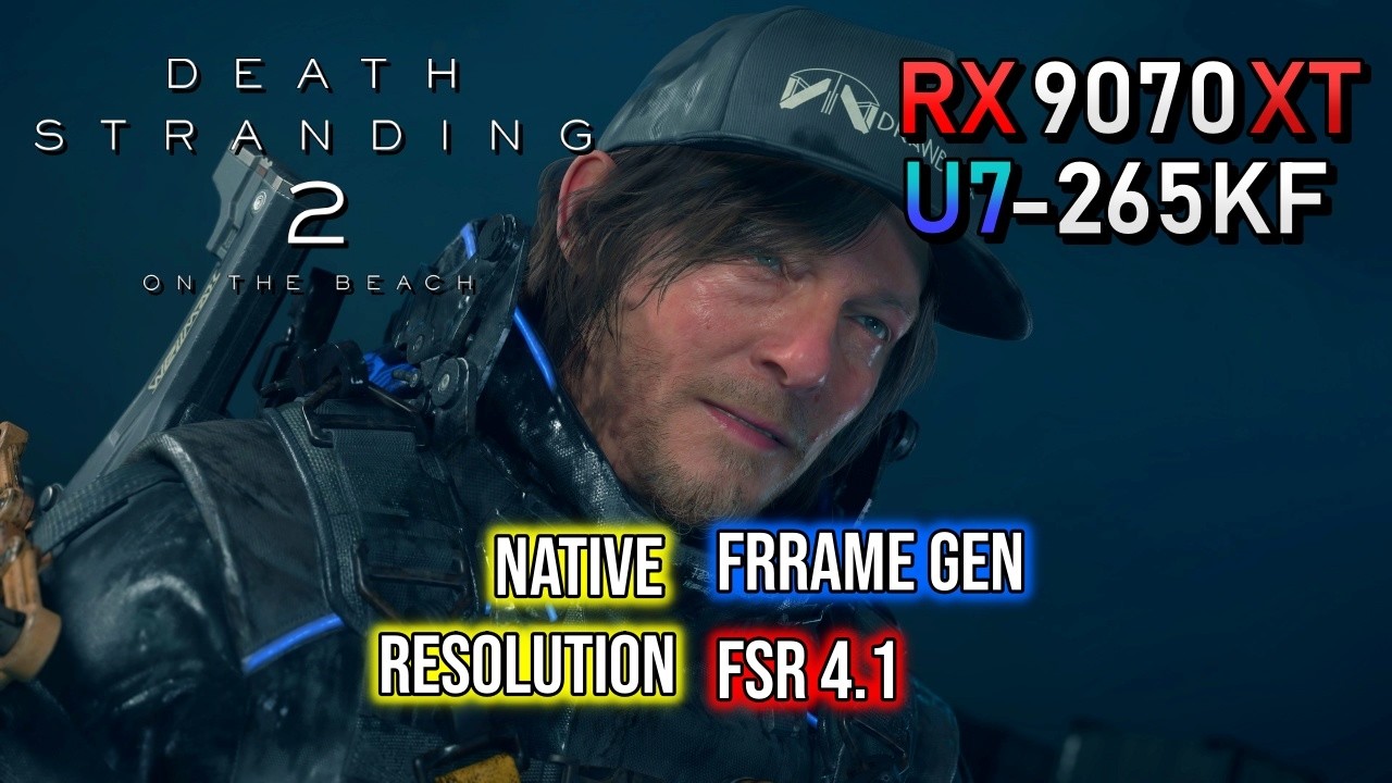 Death Stranding 2 RX 9070 XT - 1440p | 4K (Native, FSR 4.1, Frame Generation)