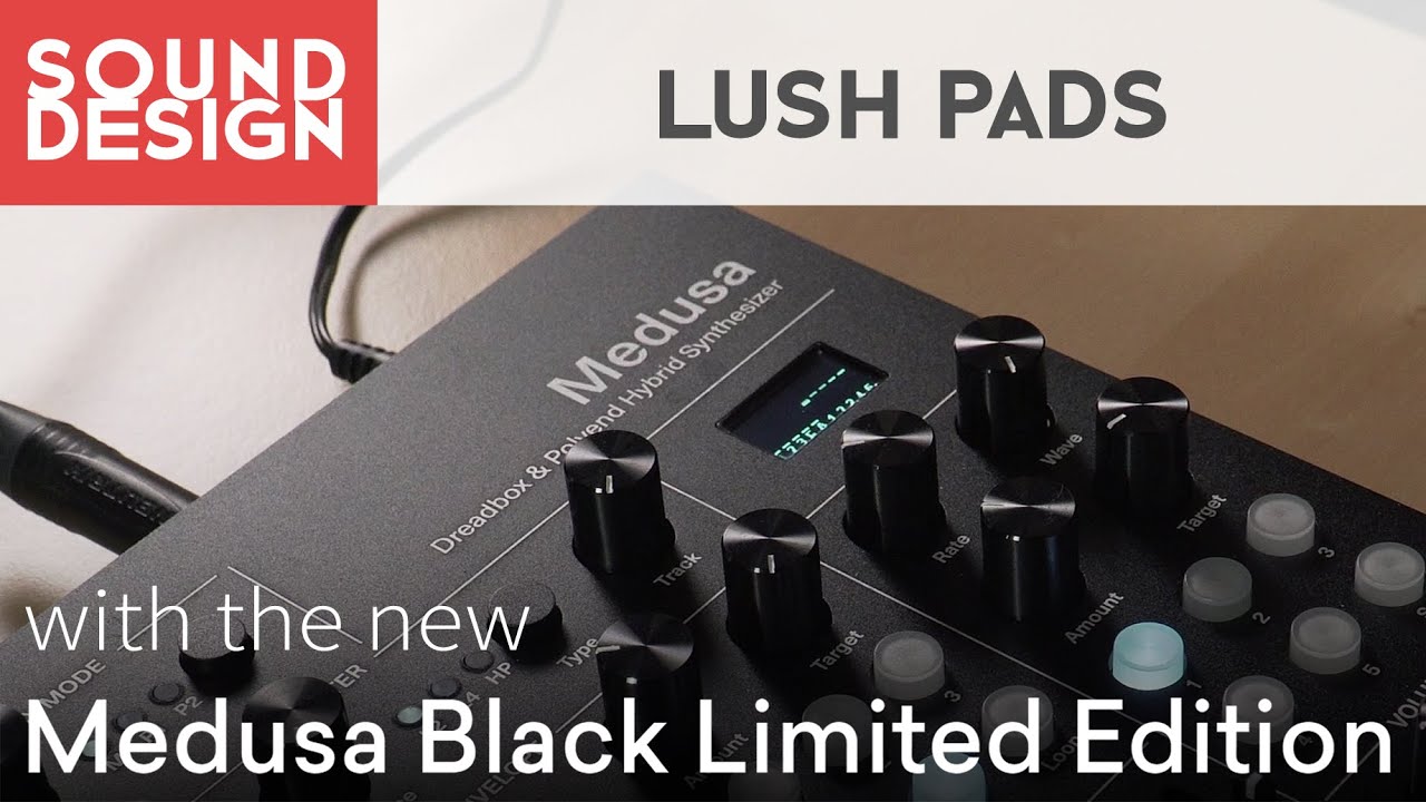 Sound Design with Polyend Dreadbox Medusa (Ep.4) - Lush Pads