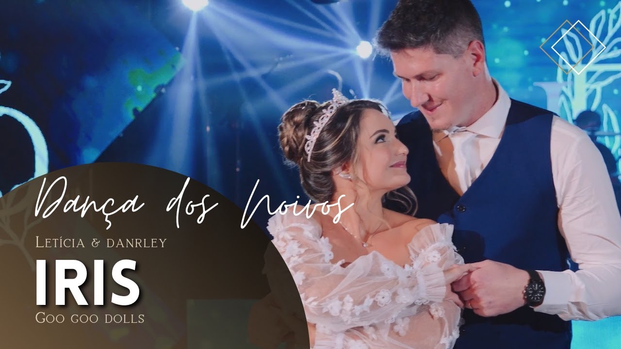 Dança dos Noivos - Iris -Letícia e Danrley