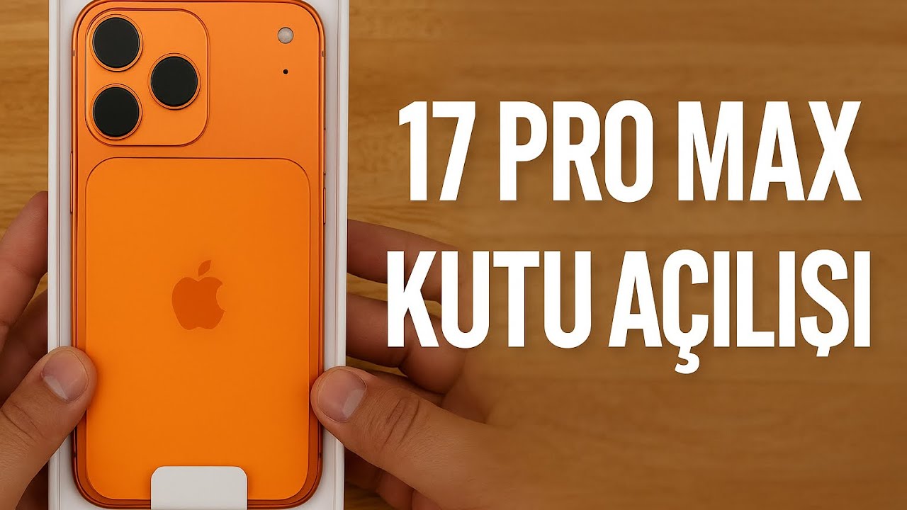 iPhone 17 Pro Max Kutu Açılışı | Lansman Rengi !