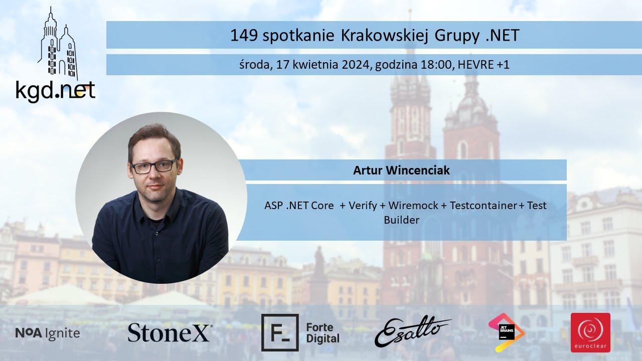 KGD  .NET - 149 - Artur Wincenciak - ASP .NET Core + Verify + Wiremock + Testcontainer