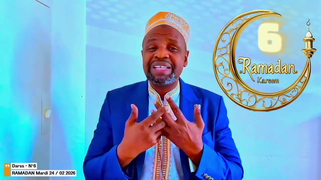 Darsat du 6ᵉ Jour du Ramadan 2026