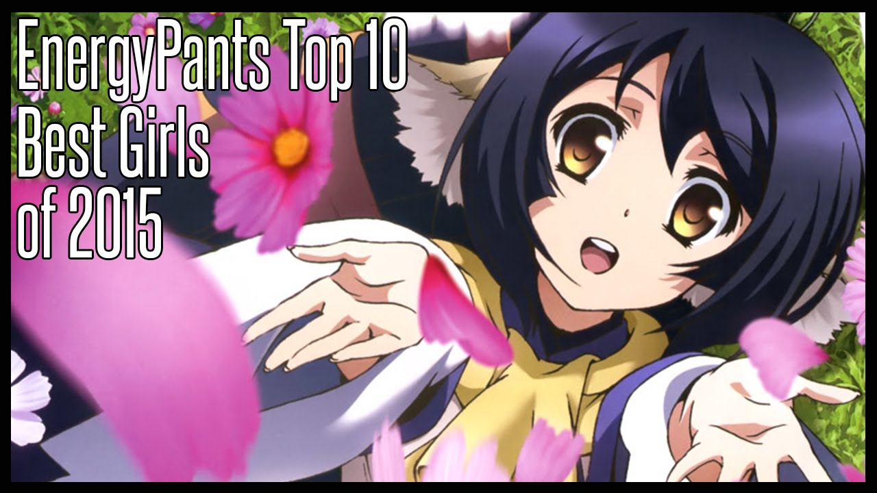 Top 10 Best Girls of 2015 - EnergyPants Top 10
