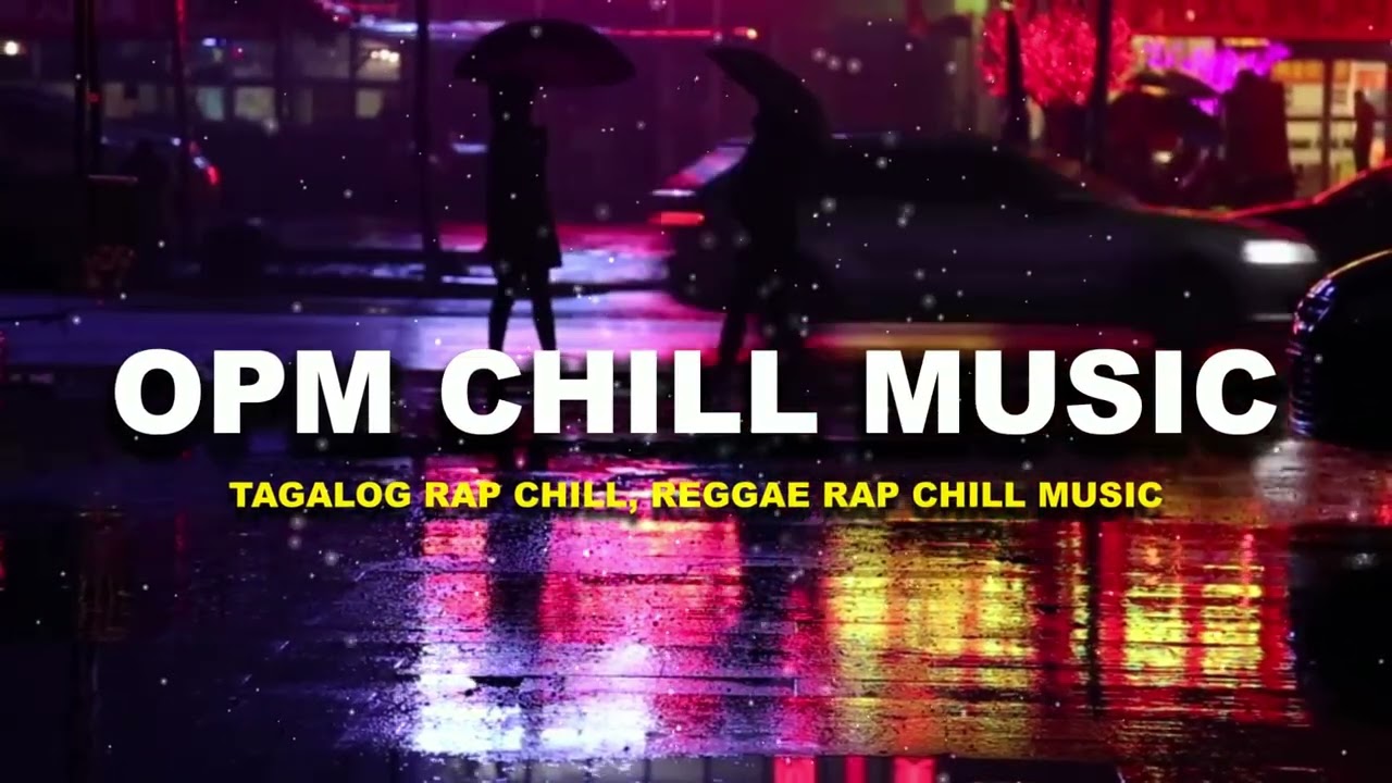 OPM Chill Music | Tagalog Chill Vibes Music 2026