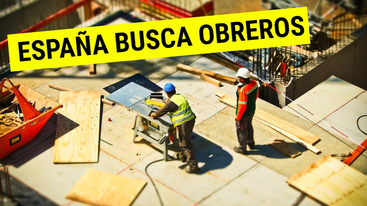 ❗ESPAÑA BUSCA con urgencia TRABAJADORES en el área de la CONSTRUCCIÓN