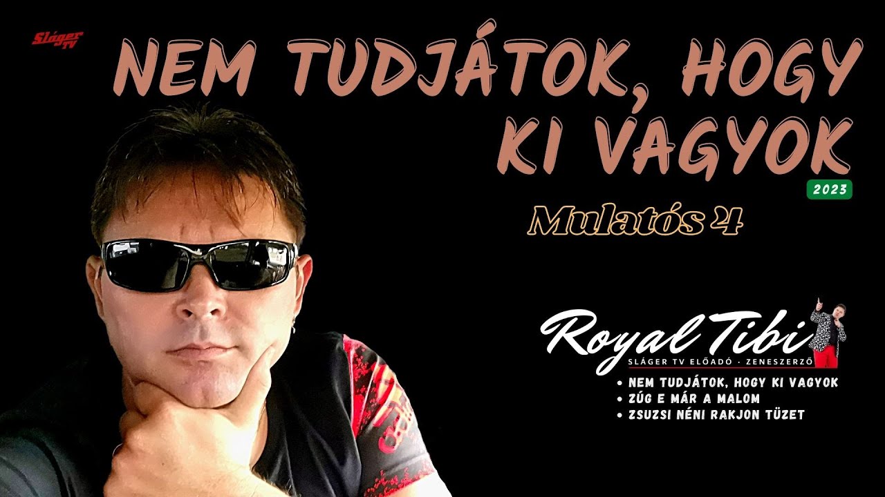 𝐑𝐎𝐘𝐀𝐋 𝐓𝐈𝐁𝐈 ★★★ - NEM TUDJÁTOK, HOGY KI VAGYOK - MULATÓS 4 (𝐎𝐟𝐟𝐢𝐜𝐢𝐚𝐥 𝐌𝐔𝐒𝐈𝐂) - A Mukinak a fia vagyok