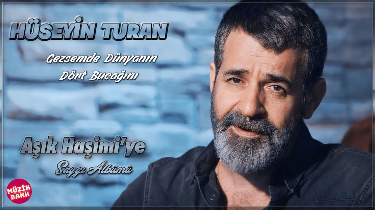 Hüseyin Turan - Gezsemde Dünyanın Dört Bucağını ( 2023 )