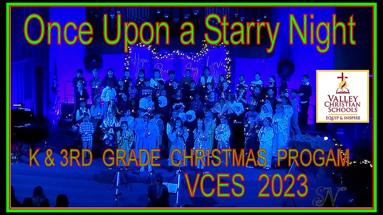 2023 K & 3rd GRADE CHRISTMAS PROGRAM 🎄 Valley Christian Elementary School