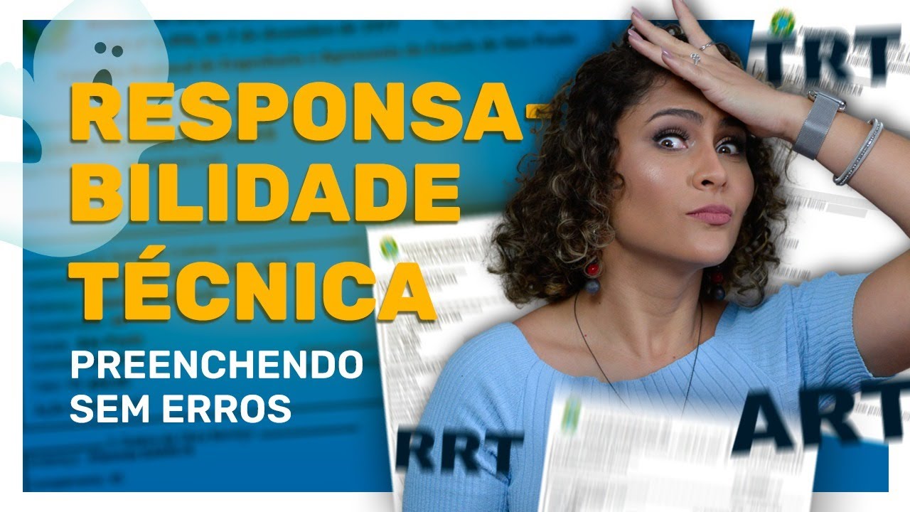 Preenchendo a Responsabilidade Técnica (ART/ RRT/ TRT) sem erros