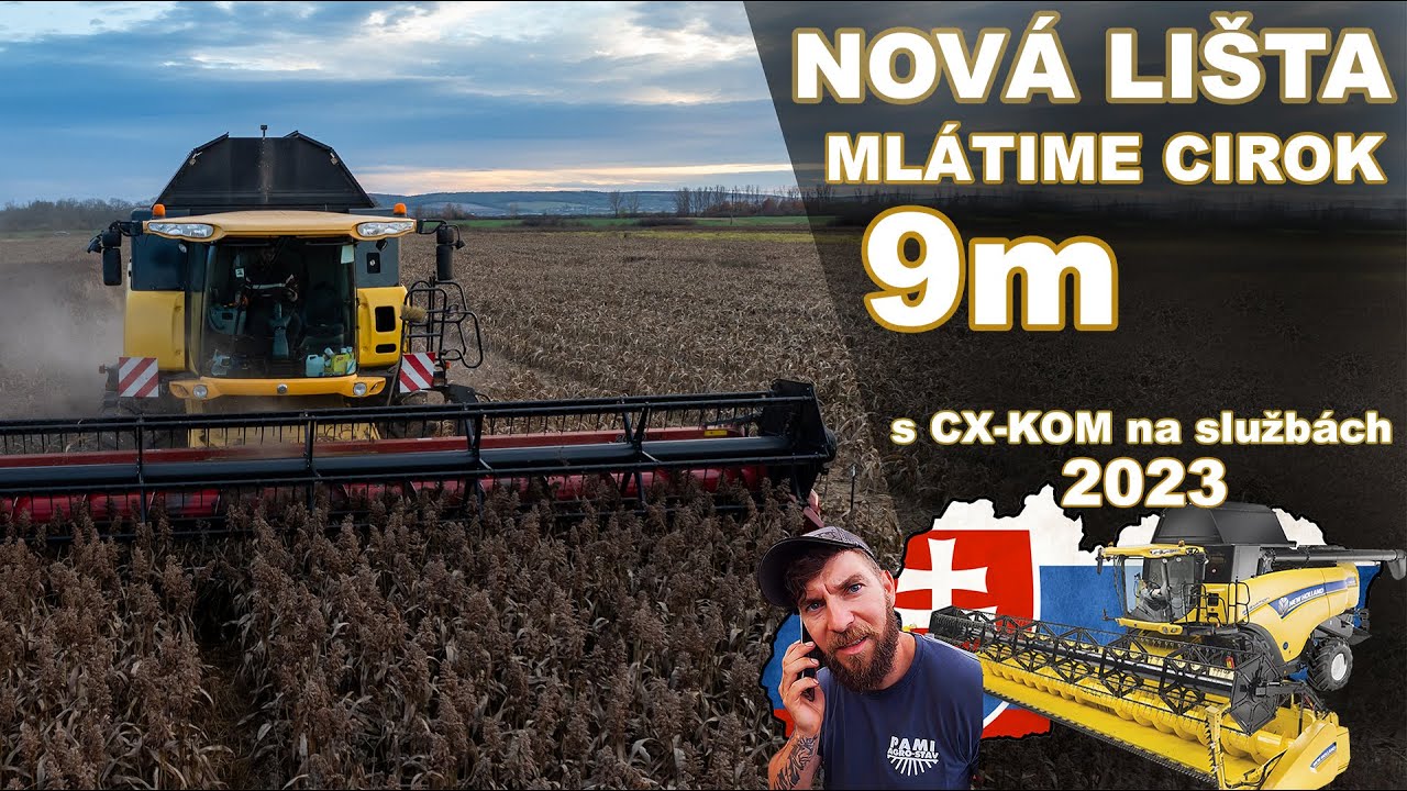 MLÁTIME CIROK [ Nová 9m LIŠTA = Kombajn ide ako PÁN ] s CX-KOM na službách #37