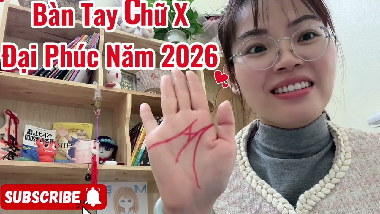 Giải Mã Bí Ẩn Bàn Tay Chữ X, Năm 2026 Là Năm Đại Phúc