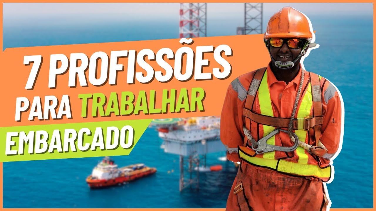 7 Profissões para trabalhar embarcado (offshore) que você PRECISA conhecer!