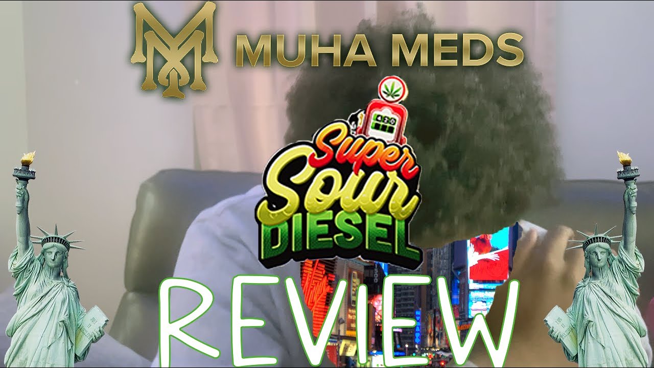 NEW SUPER SOUR DIESEL MUHA (review)
