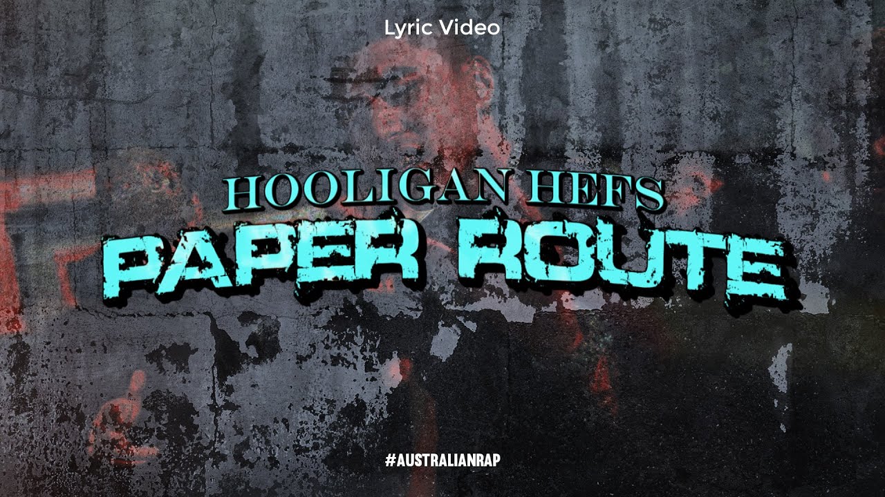 PAPER ROUTE - HOOLIGAN HEFS (Lyric Video) | RapFlow Verse | Aussie Hip Hop