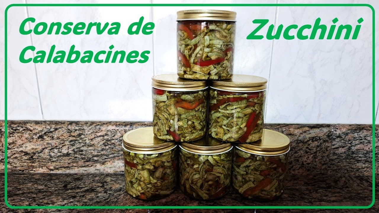 Conserva de Calabacines (Zucchini)