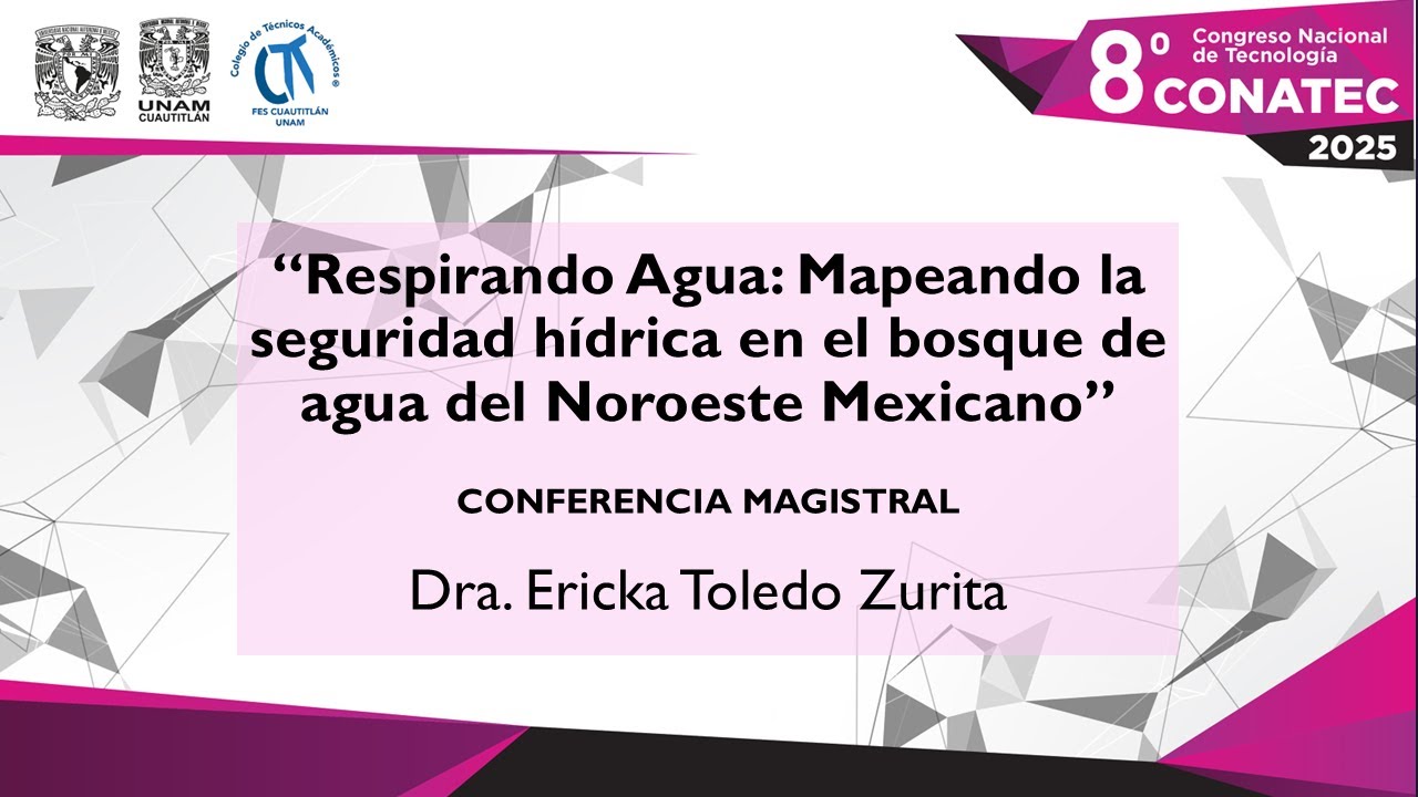 Respirando Agua: Mapeando la seguridad hídrica en el bosque de agua del Noroeste Mexicano
