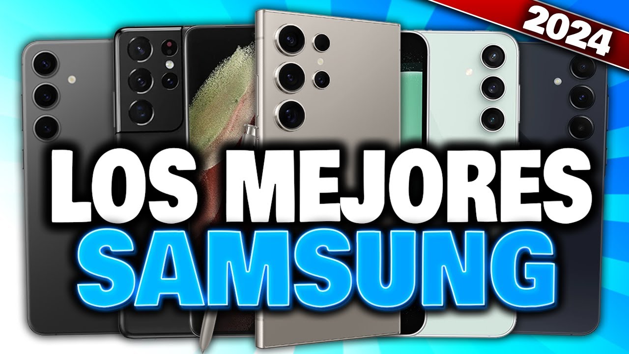 🏆 Los 10 MEJORES CELULARES SAMSUNG que DEBES COMPRAR en 2024 ¡NO TE EQUIVOQUES! ✅