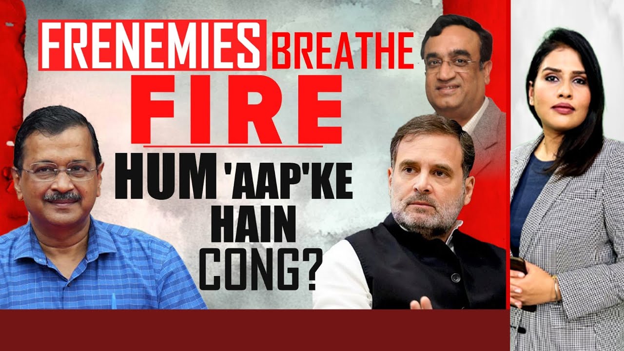 Congress And AAP | Frenemies Breathe Fire: Hum 'AAP'ke Hain Cong?