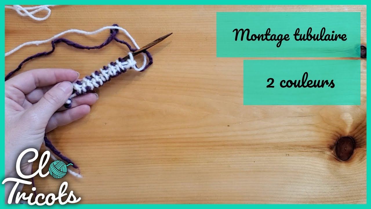 Tutoriel Tricot - Montage tubulaire à l'italienne bicolore