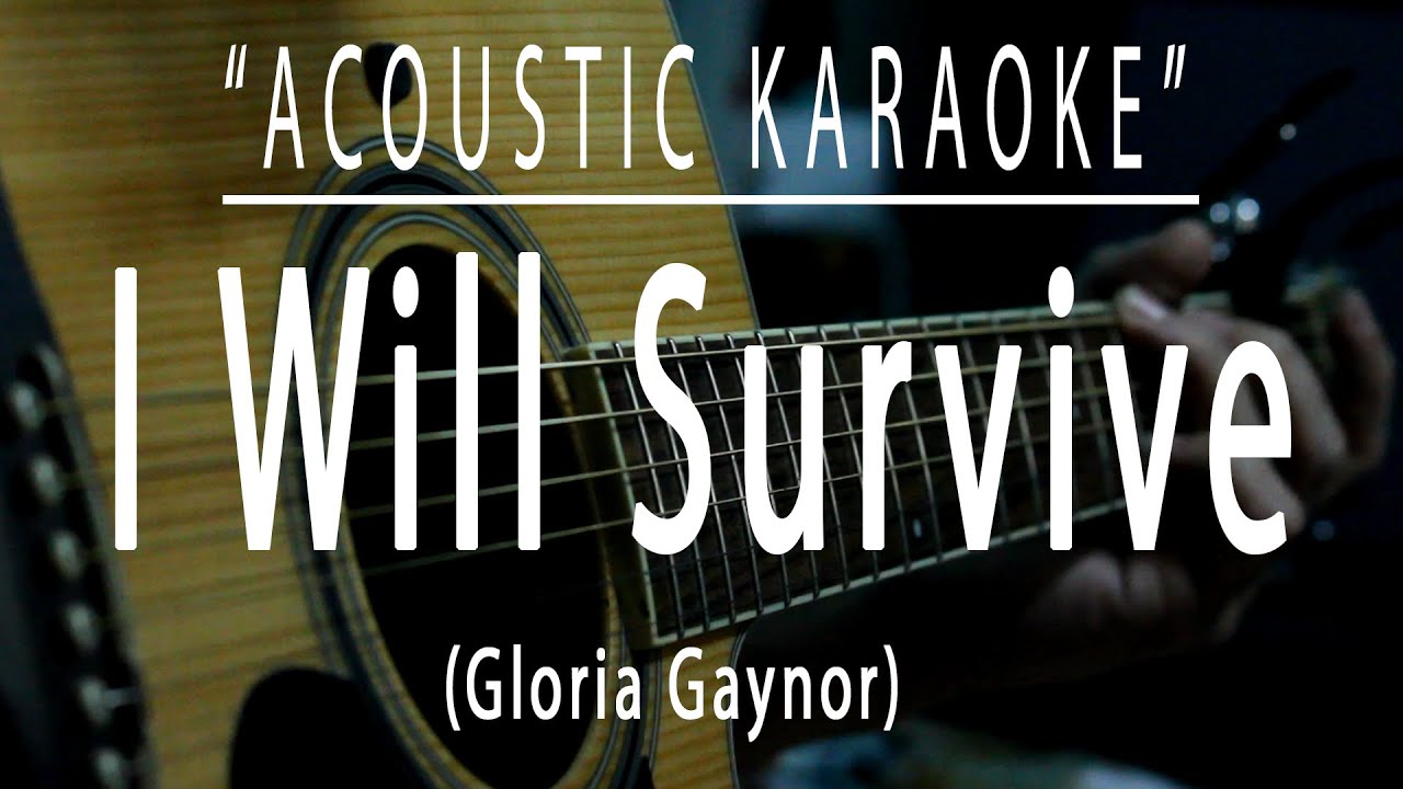 I will survive - Gloria Gaynor (Acoustic karaoke)