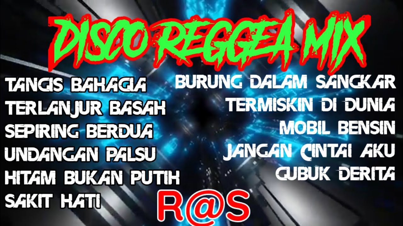DISCO REGGEA MIX ||TANGIS BAHAGIA