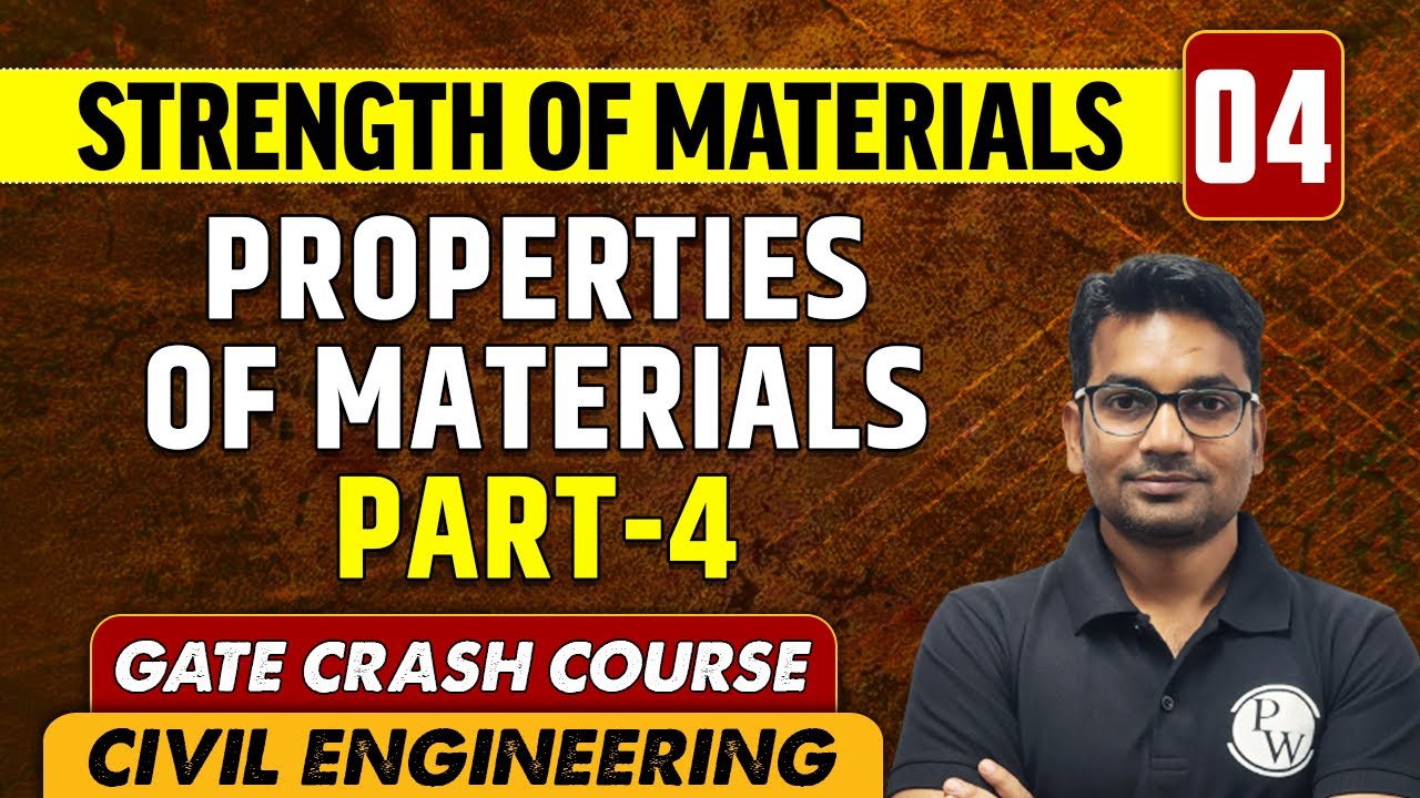Strength of Materials 04 | Properties of Materials (Part- 4) | Civil Engineering | GATE Crash Course