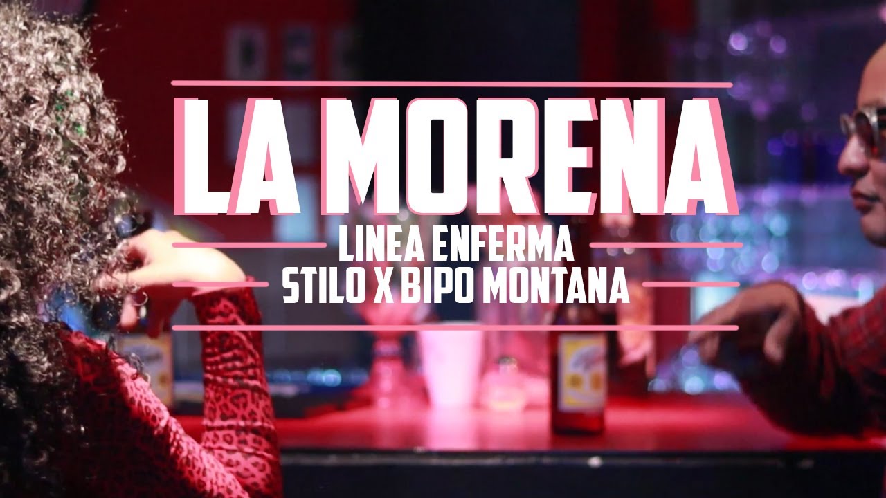 Stilo - La Morena Ft Bipo Montana (Linea Enferma) (Video Oficial)