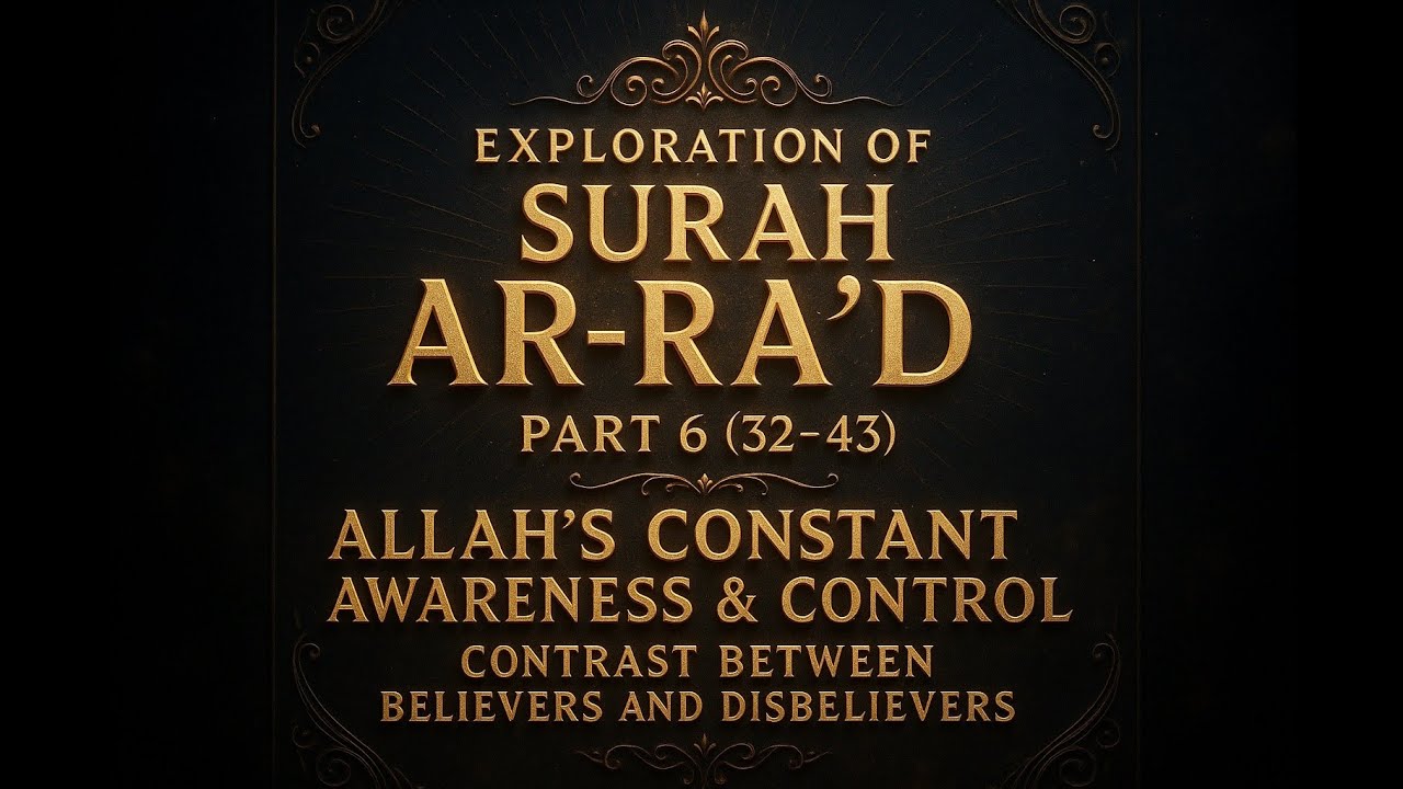 Summary of Surah Ar-Ra'd Part 6 (32–43)