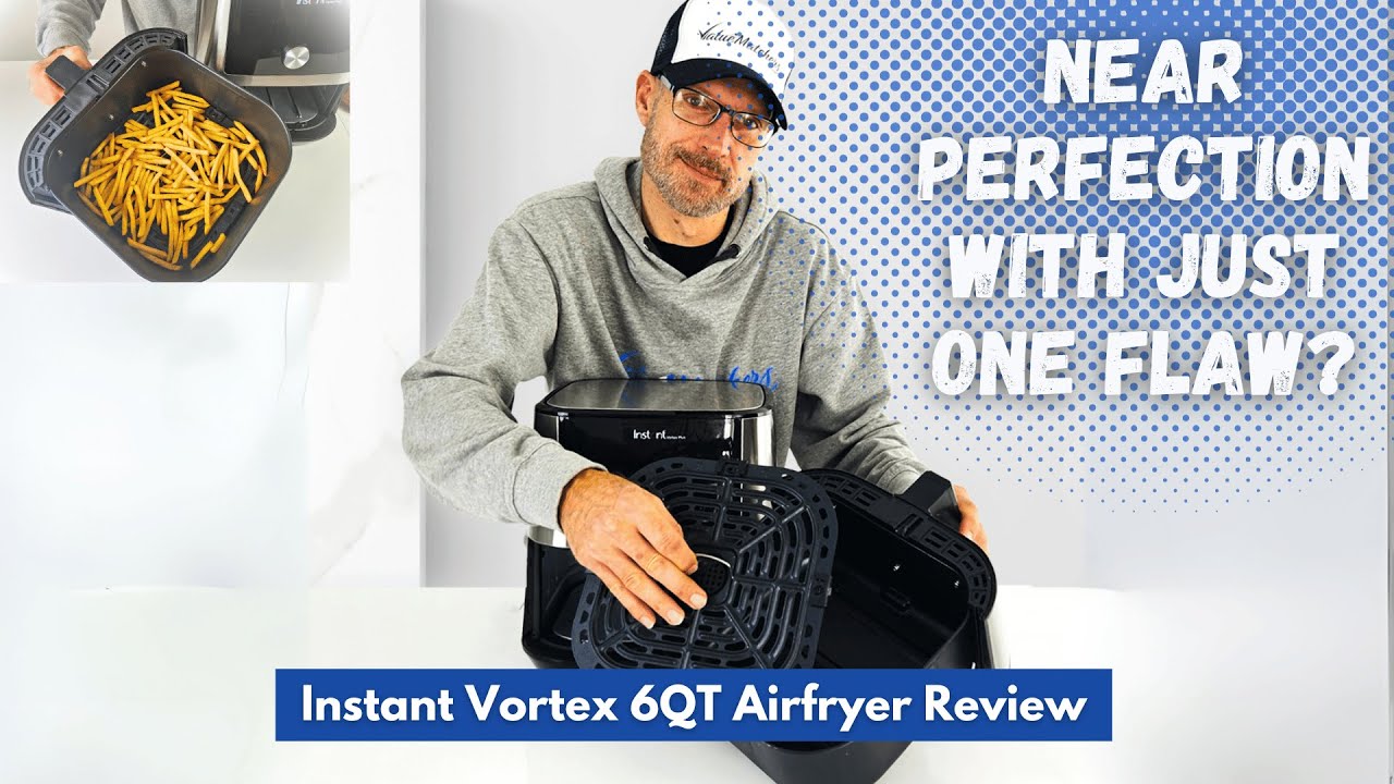 Instant Vortex Plus 6 QT Air Fryer In-Depth Review ✅ | So Close to Perfect, But There's a Catch!