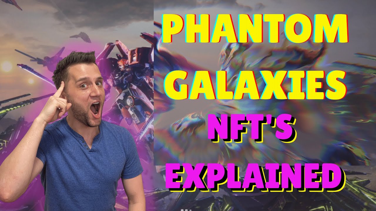 phantom galaxies origin collection : NFT's explained