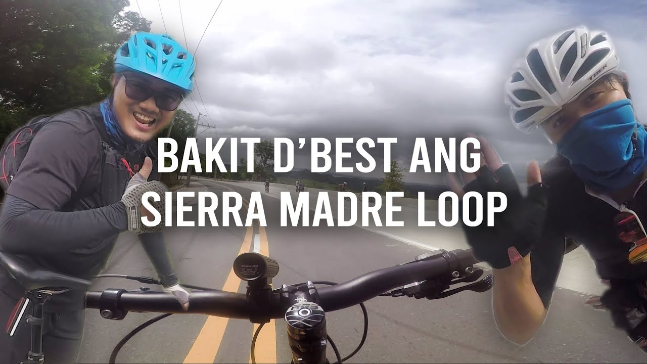 BAKIT D'BEST ANG SIERRA MADRE LOOP [HQ AUDIO] | 4EVER BIKE NOOB