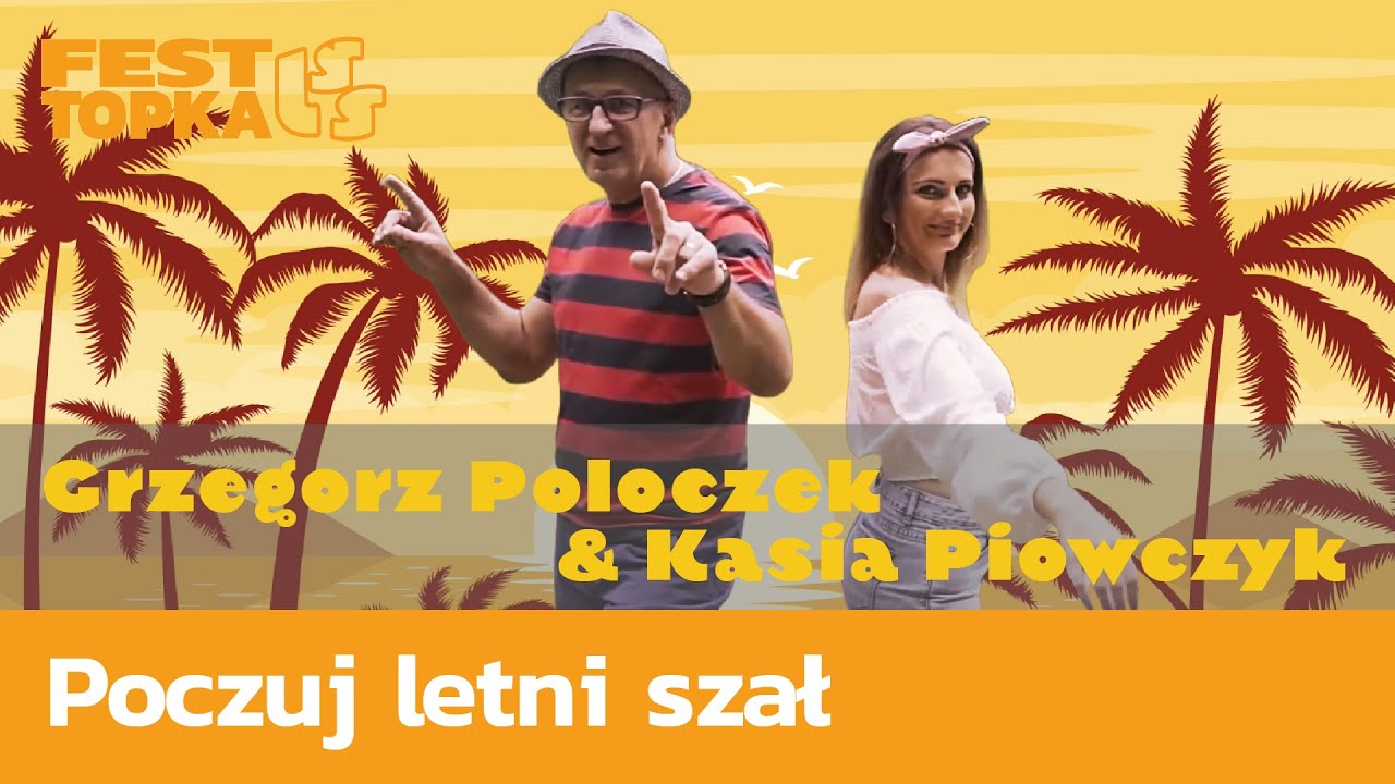 Grzegorz Poloczek & Kasia Piowczyk, Poczuj letni szał - Szlagierowo.pl
