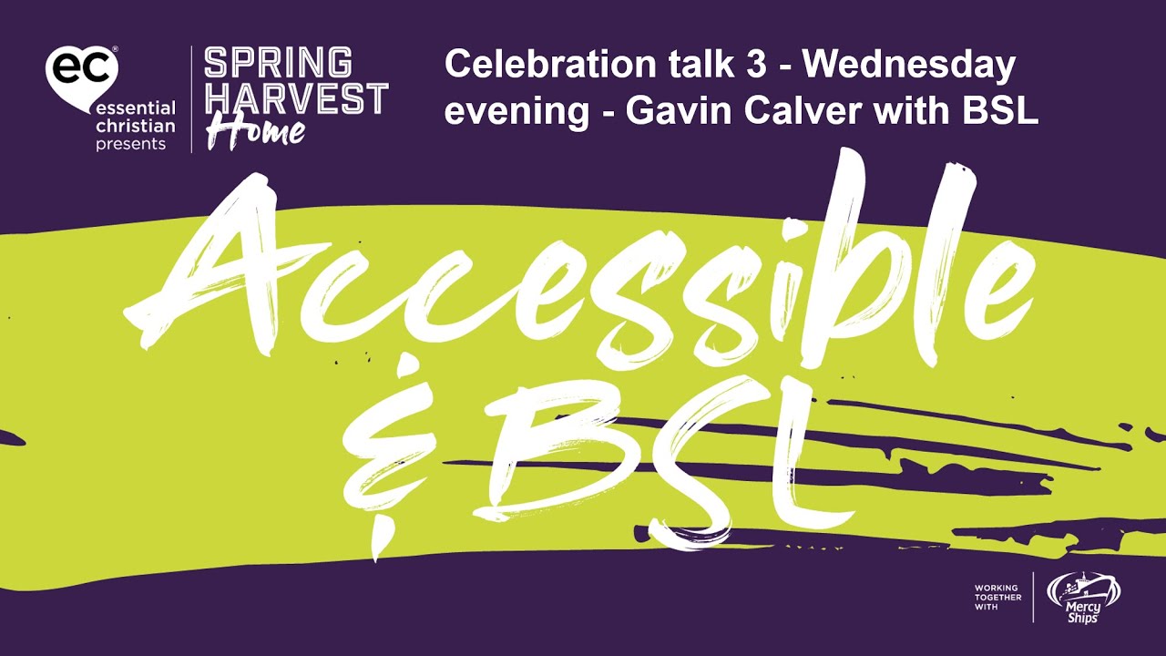 Celebration talk 3 - Wednesday evening - Gavin Calver with BSL