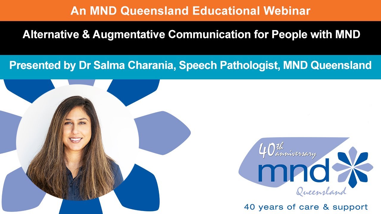 Alternative and Augmentative Communication for People with MND - Presented by Dr Salma Charania