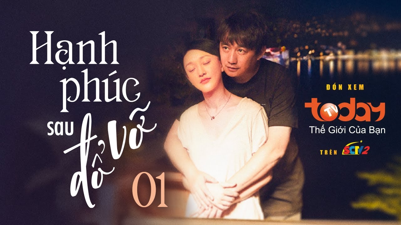 HẠNH PHÚC SAU ĐỔ VỠ - TẬP 1 | Chị Gái U50 Hồi Xuân Trúng Tiếng Sét Ái Tình || Châu Tấn, Huỳnh Lỗi