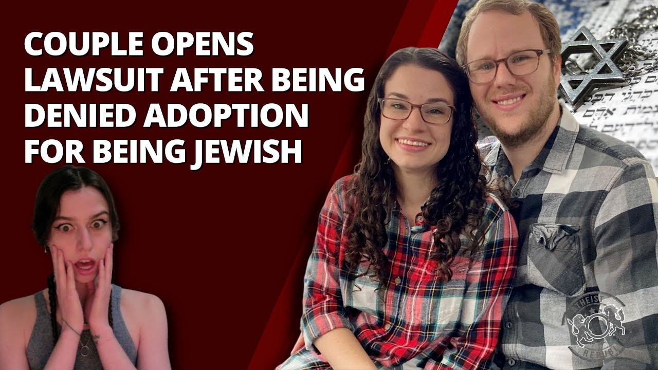 Couple Opens Lawsuit After Being Denied Adoption For Being Jewish