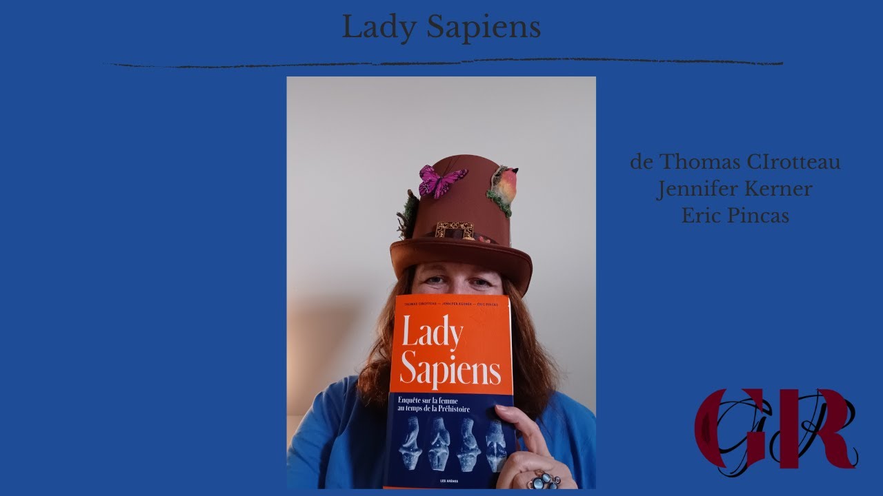 Chronique de Lady Sapiens de T. Cirotteau, J. Kerner, E. Pincas aux &eacute;ditions Les ar&egrave;nes