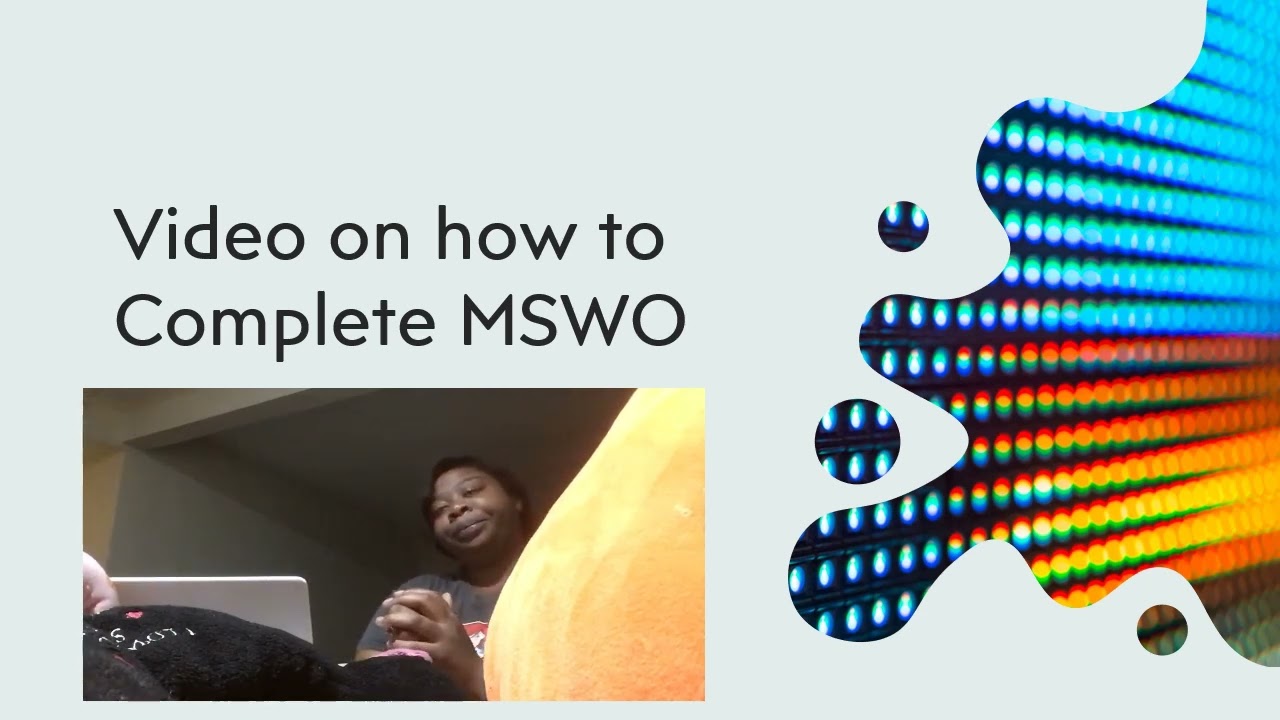 MSWO Instructional Video