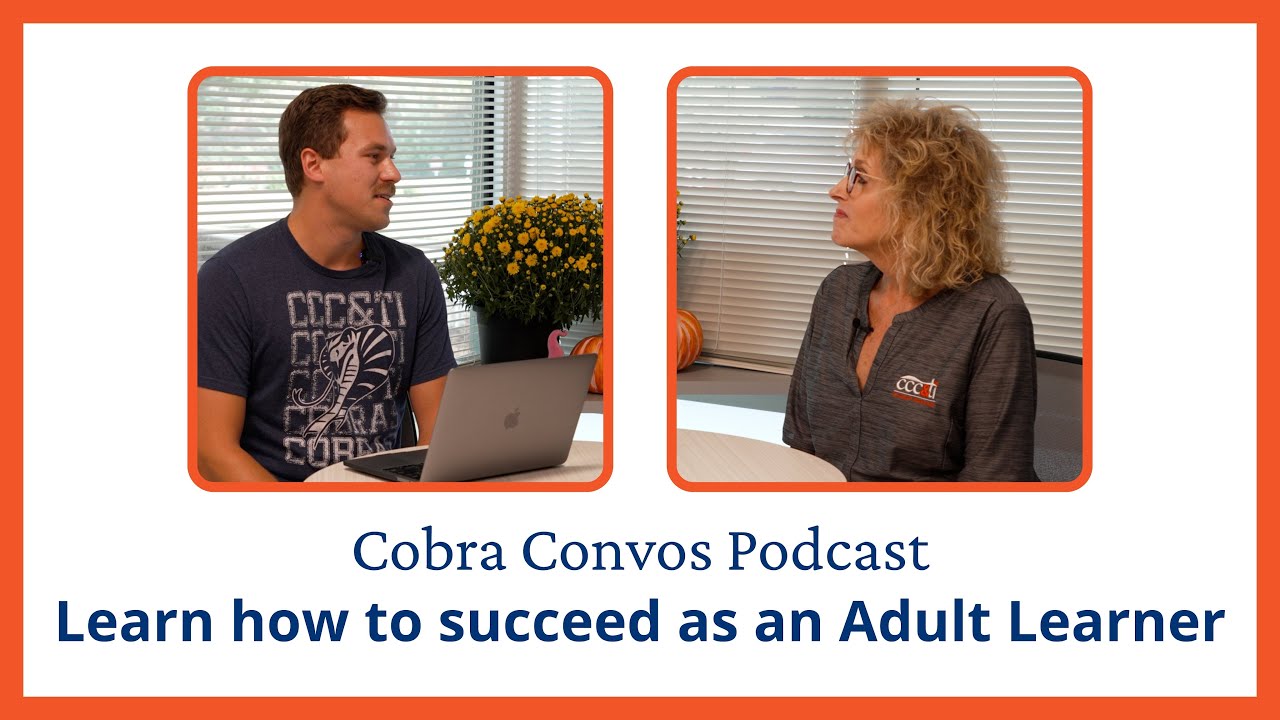 How to Succeed as an Adult Learner in College | Cobra Convos Podcast