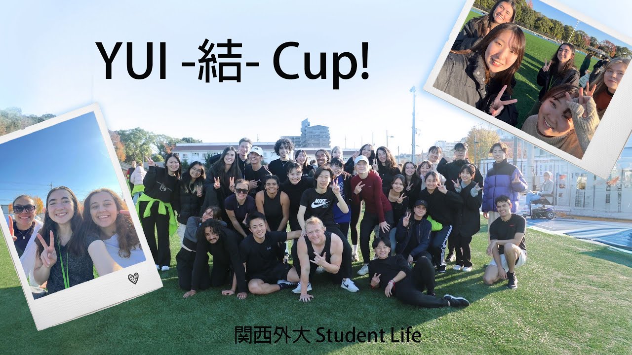 Yui 結 Cup! 関西外大 Life