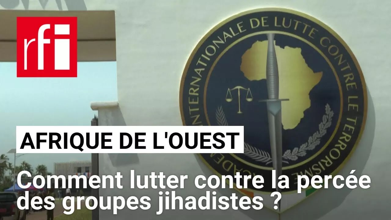 Afrique de l'Ouest&nbsp;: comment lutter contre la perc&eacute;e des groupes jihadistes&nbsp;? &bull; RFI