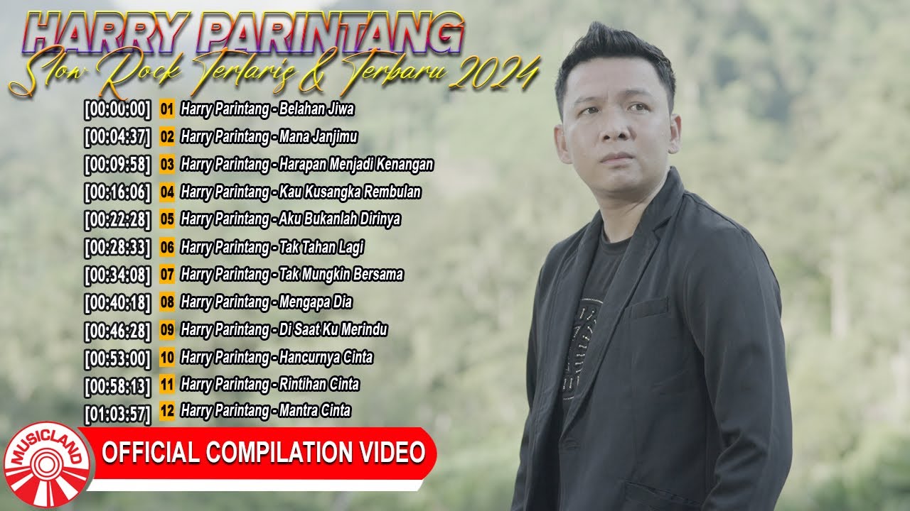Harry Parintang {Slow Rock Terlaris & Terbaru 2024} [Official Compilation Video HD]