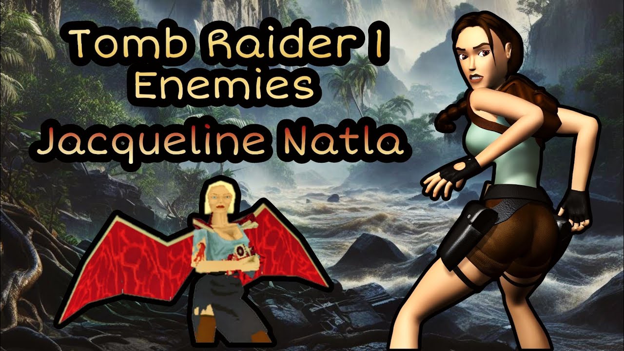 Tomb Raider 1 | All Enemies - Jacqueline Natla