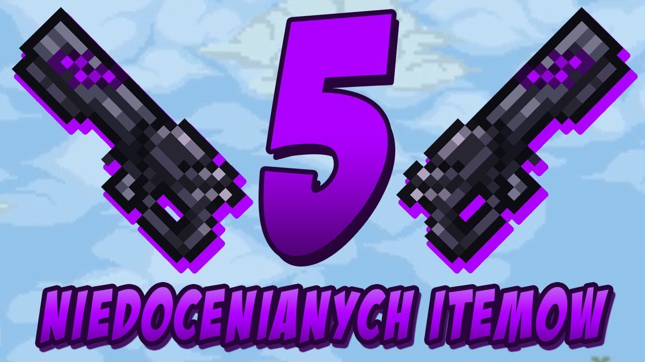 5 NASTĘPNYCH NIEDOCENIANYCH PRZEDMIOTÓW W TERRARIA