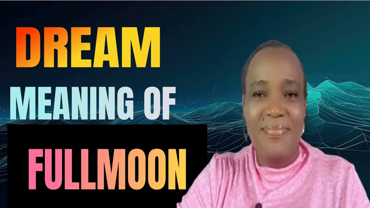 What does Full Moon Dream mean? .Full Moon Dream Meaning: Powerful Biblical and Spiritual Insights 🌕