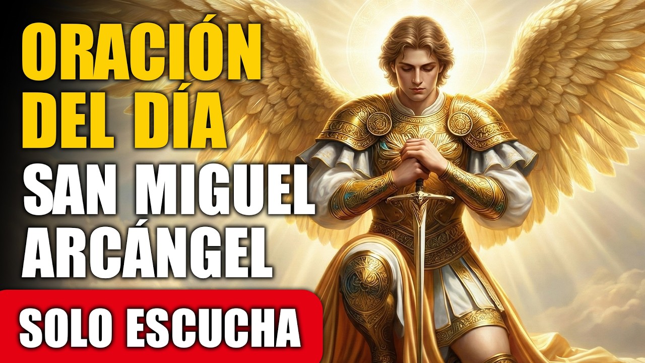Oración de Hoy a San Miguel Arcángel - Jornada de San Miguel