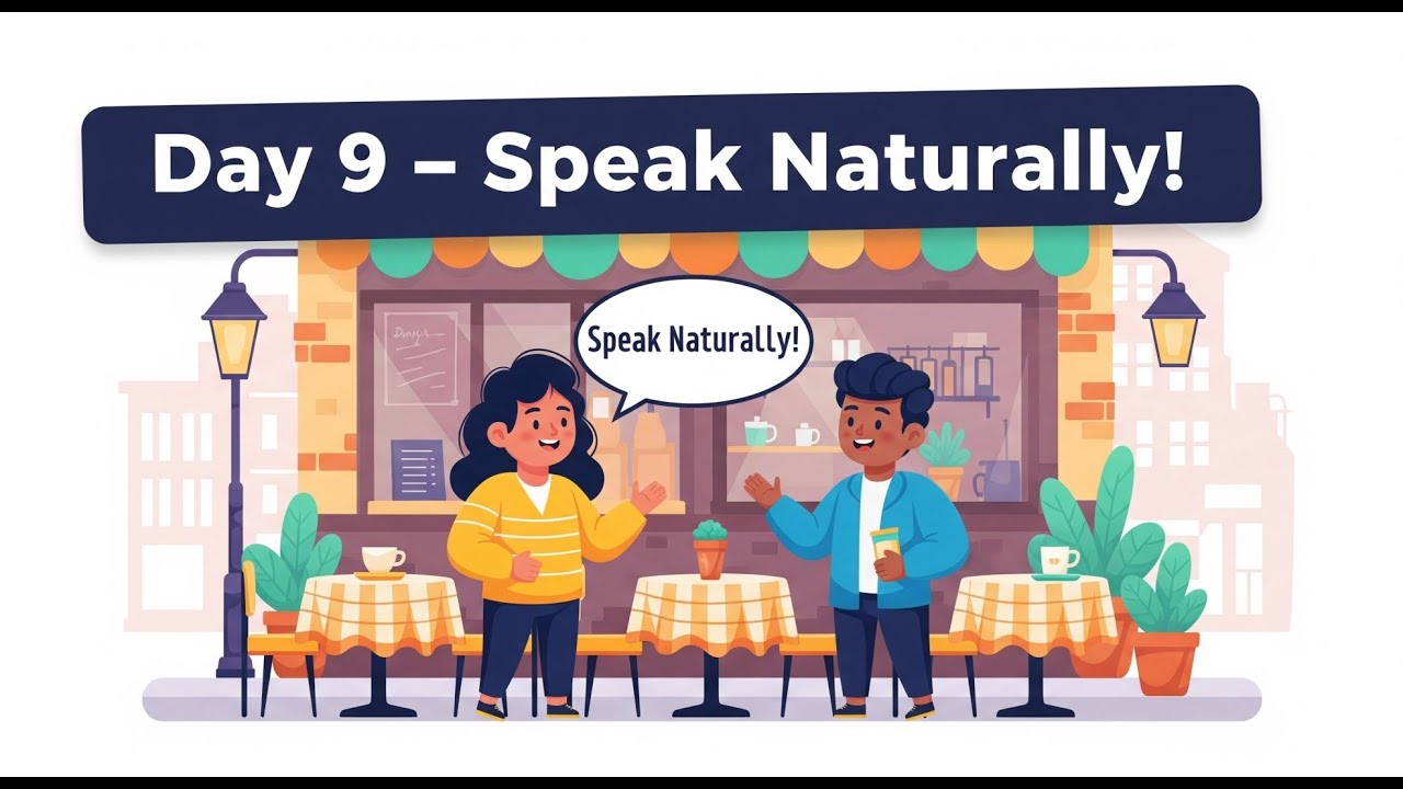 Day 9 | Speak English Naturally | 30-Day English Speaking Challenge