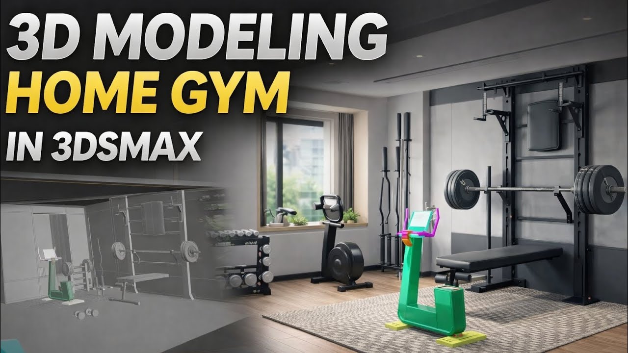 3D Modeling a Home Gym in 3ds Max | Step-by-Step Tutorial