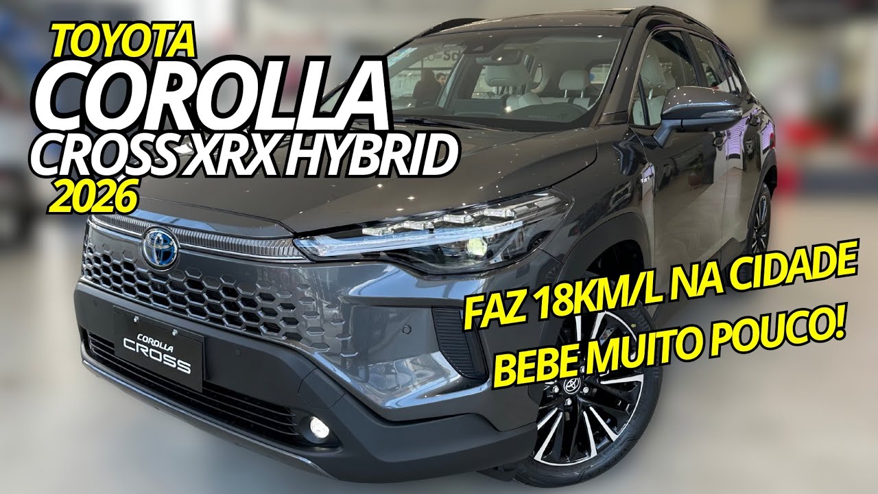 Novo Corolla Cross XRX Hybrid 2026 - MELHOROU AINDA MAIS!
