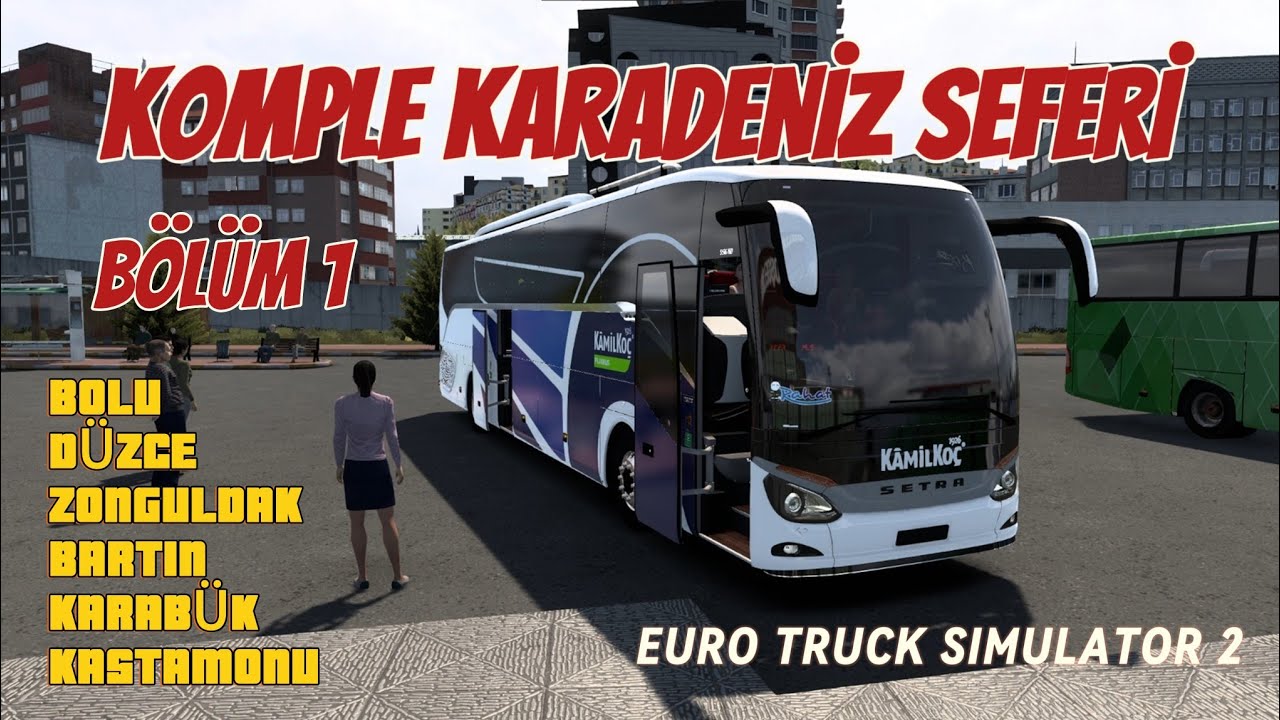 KOMPLE KARADENİZ SEFERİ YAPTIM!  |  BÖLÜM 1 #ets2
